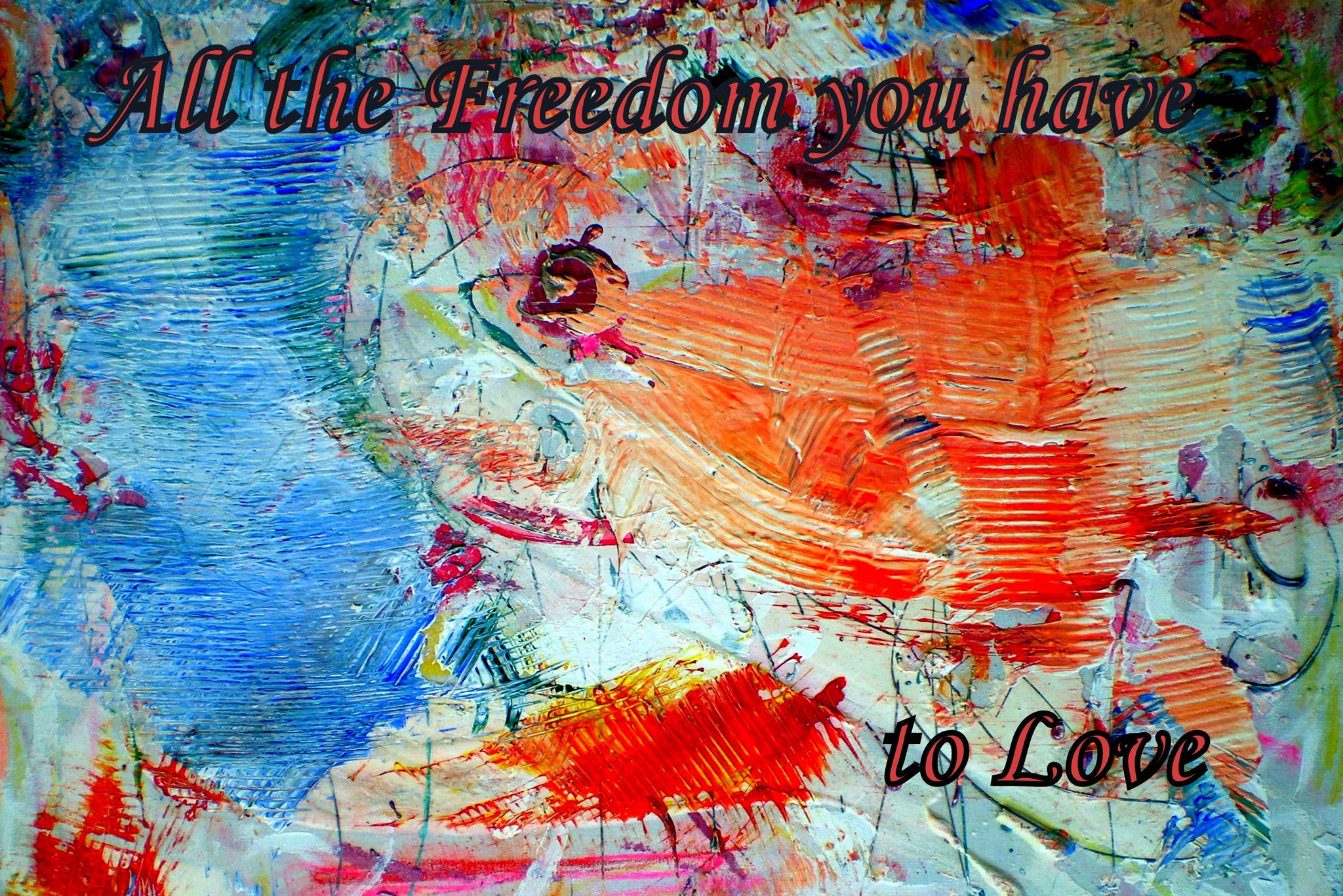 All the Freedom you have to Love - Cosmic Art Card depicting emotional essence