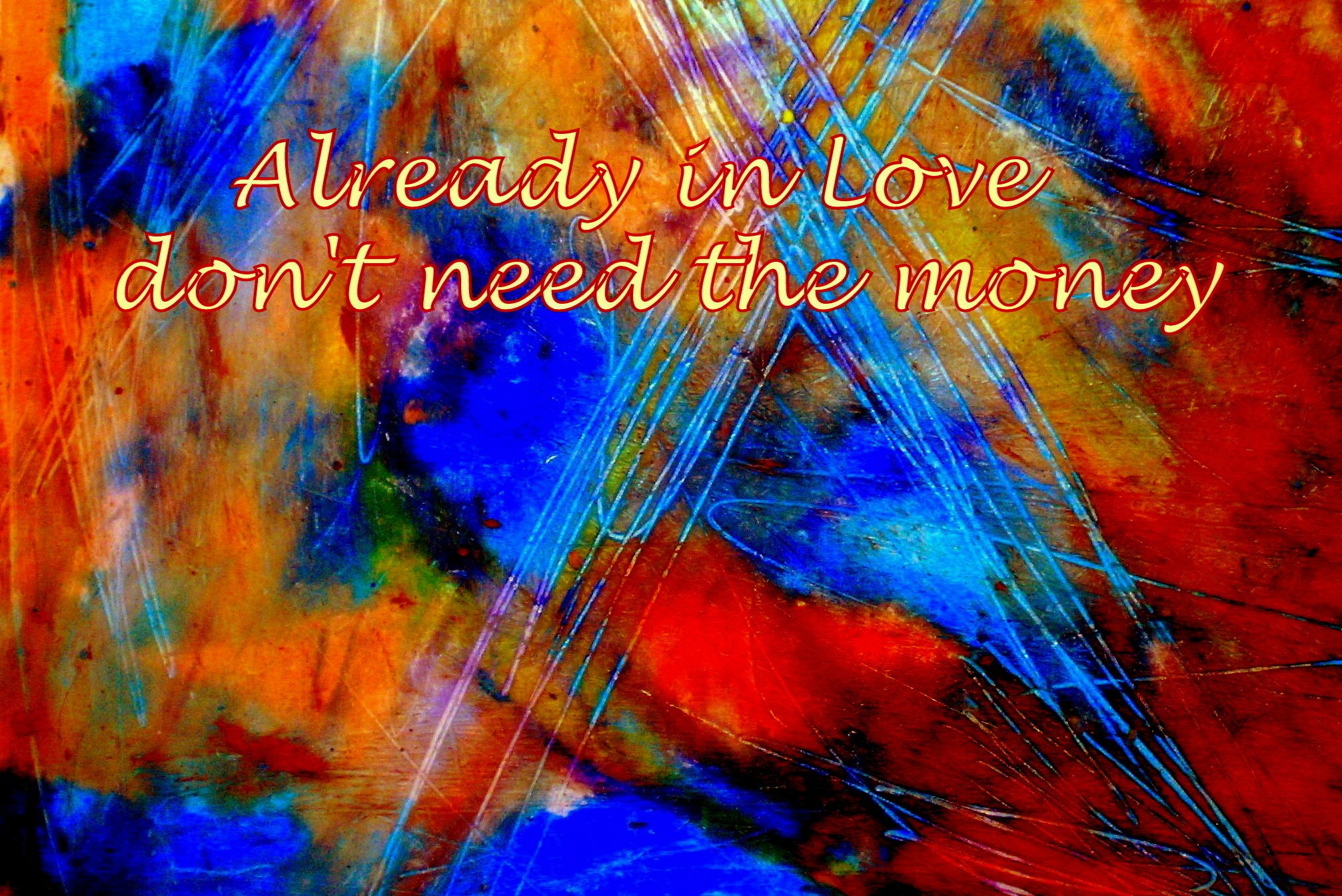 Already in Love dont need the money - Cosmic Art Card depicting emotional essence