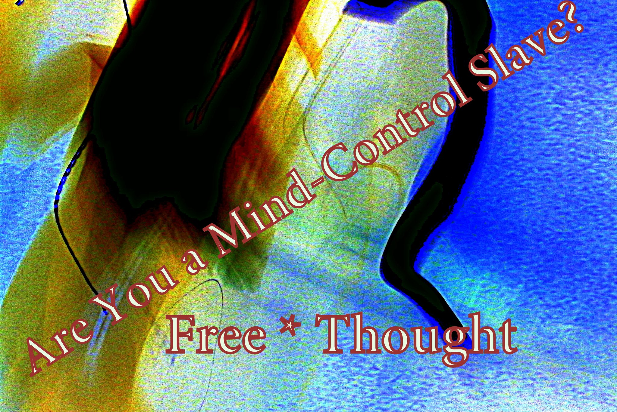 Are You a Mind-Control Slave Free Thought - Cosmic Art Card