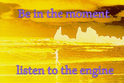Be in the moment listen to the engine - Cosmic Art Card