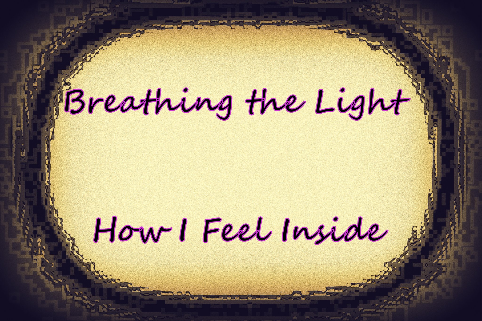 Breathing the Light How I Feel Inside - Cosmic Art Card with celestial imagery