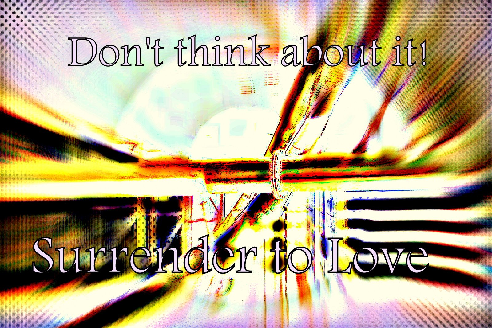 Dont think about it Surrender to Love - Cosmic Art Card depicting emotional essence