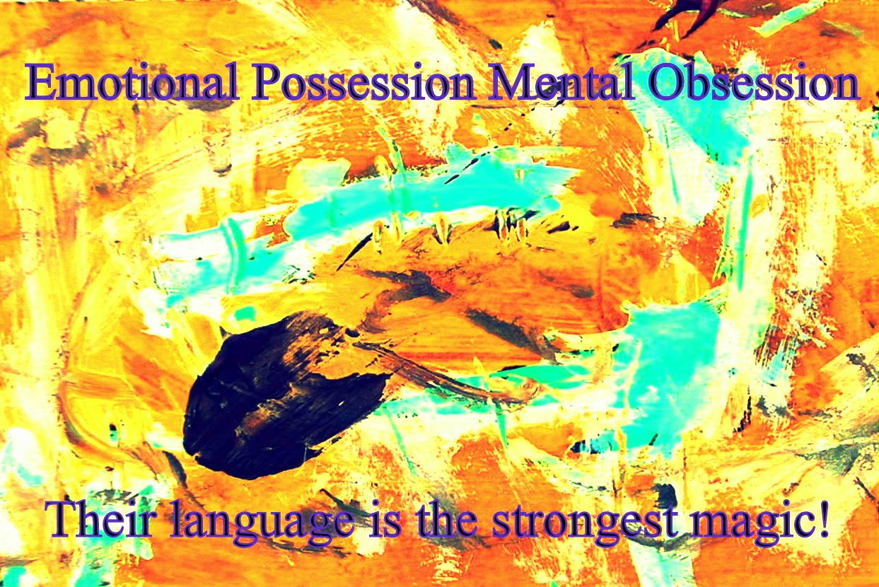 Emotional Possession Mental Obsession Their language is the strongest magic - Cosmic Art Card