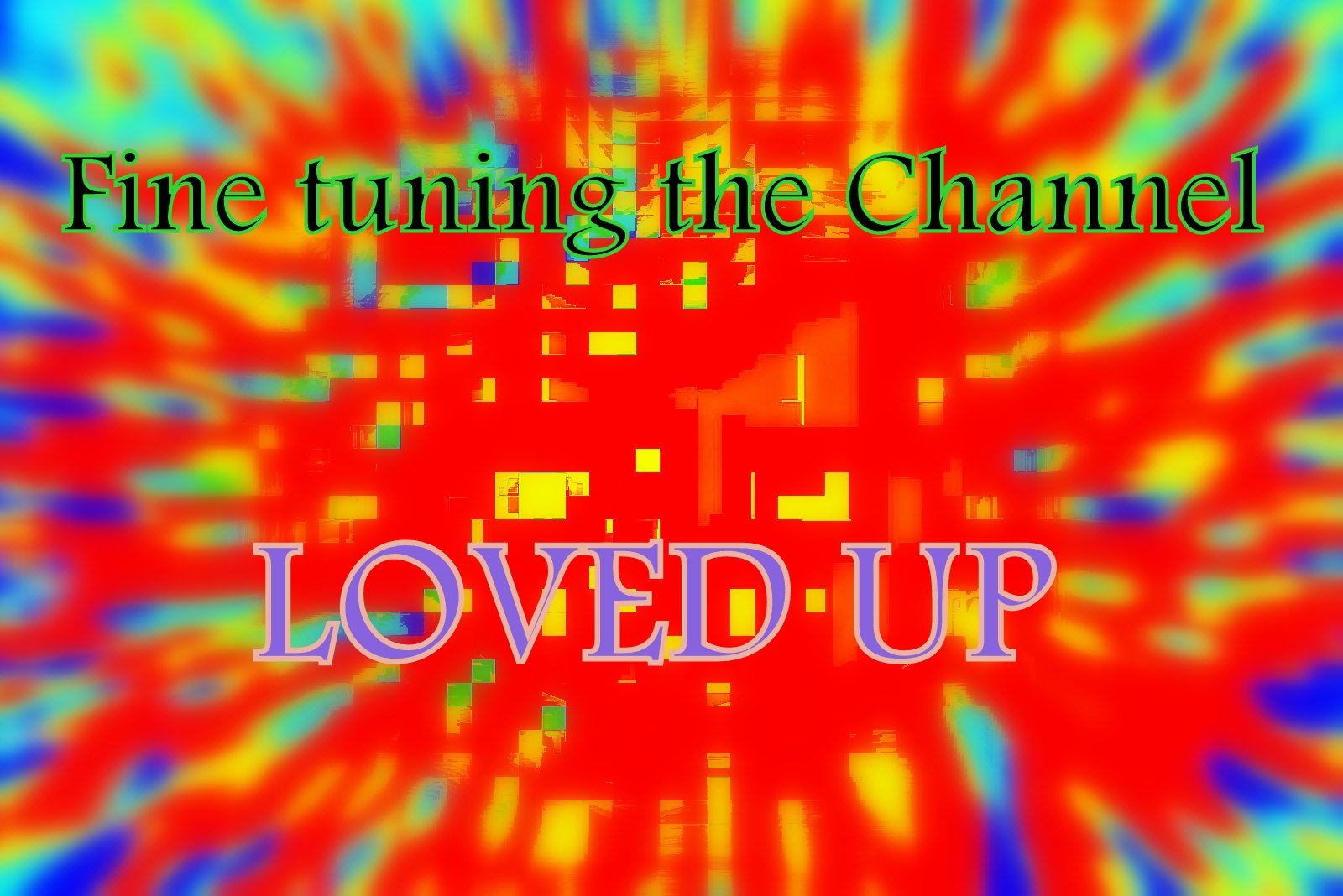 Fine tuning the Channel LOVED·UP - Cosmic Art Card depicting emotional essence