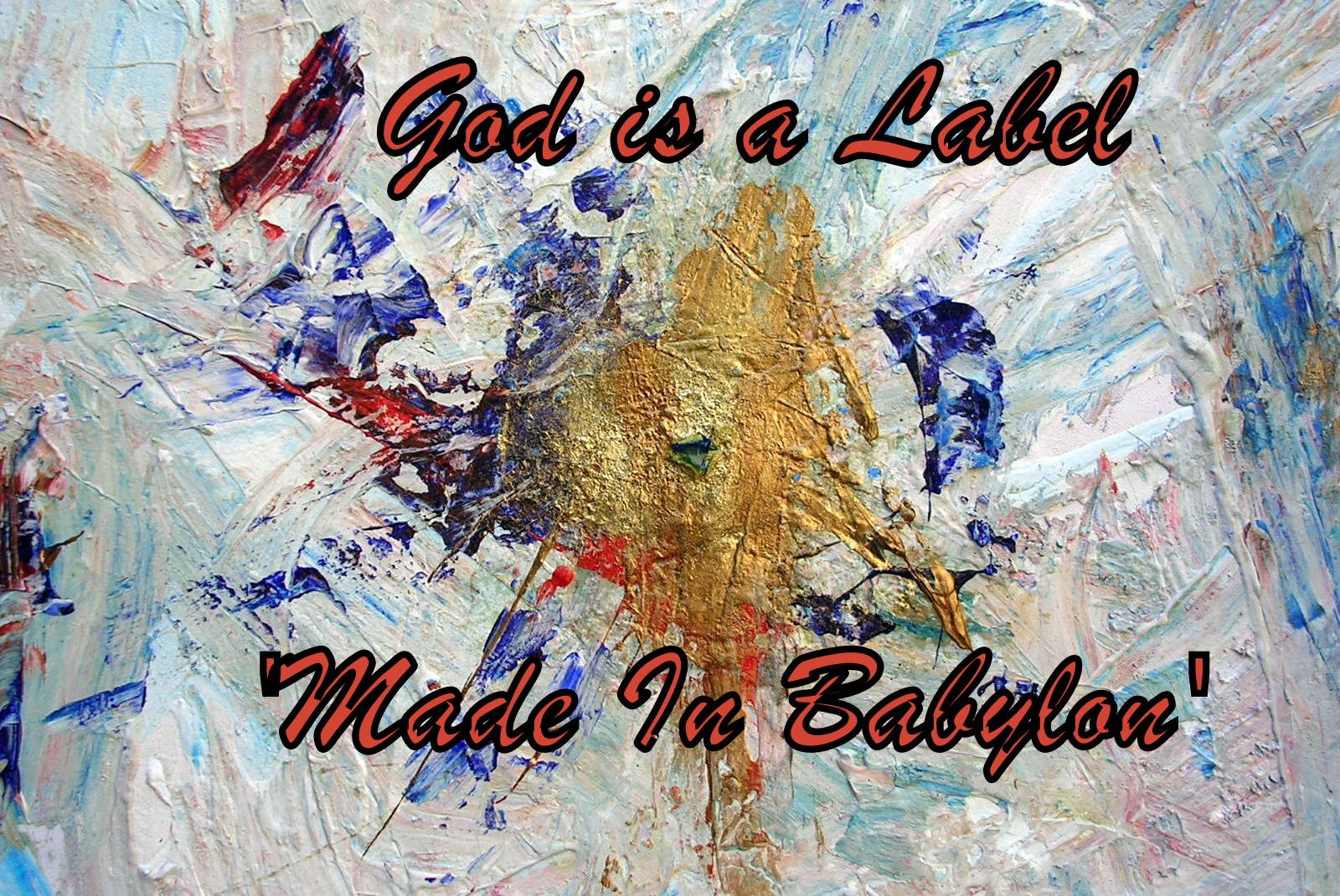 God is a Label Made In Babylon - Cosmic Art Card
