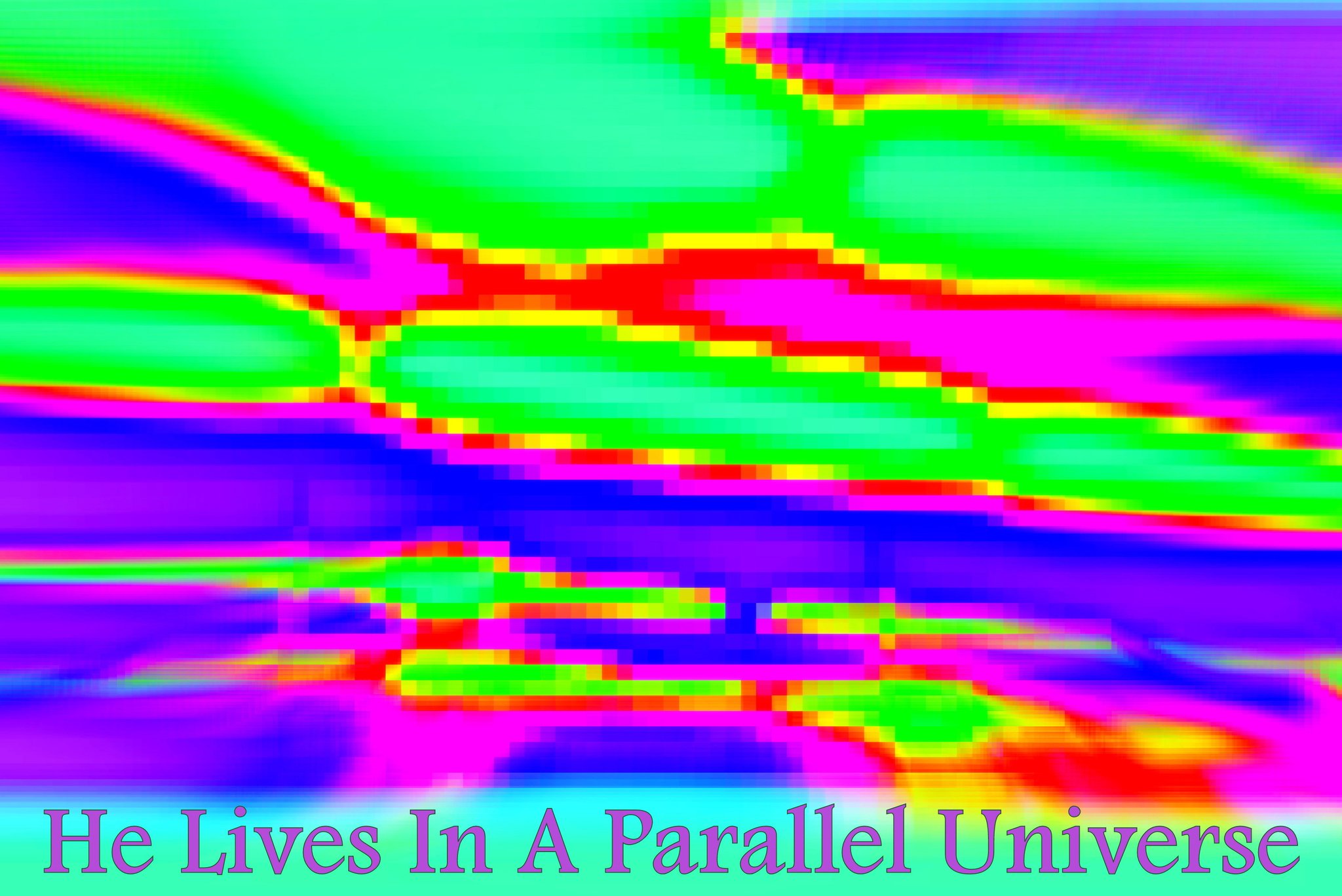 He Lives In A Parallel Universe - Cosmic Art Card
