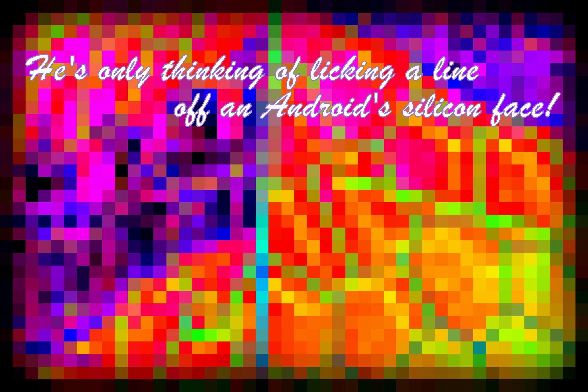 Hes only thinking of licking a line off an Androids silicon face - Cosmic Art Card