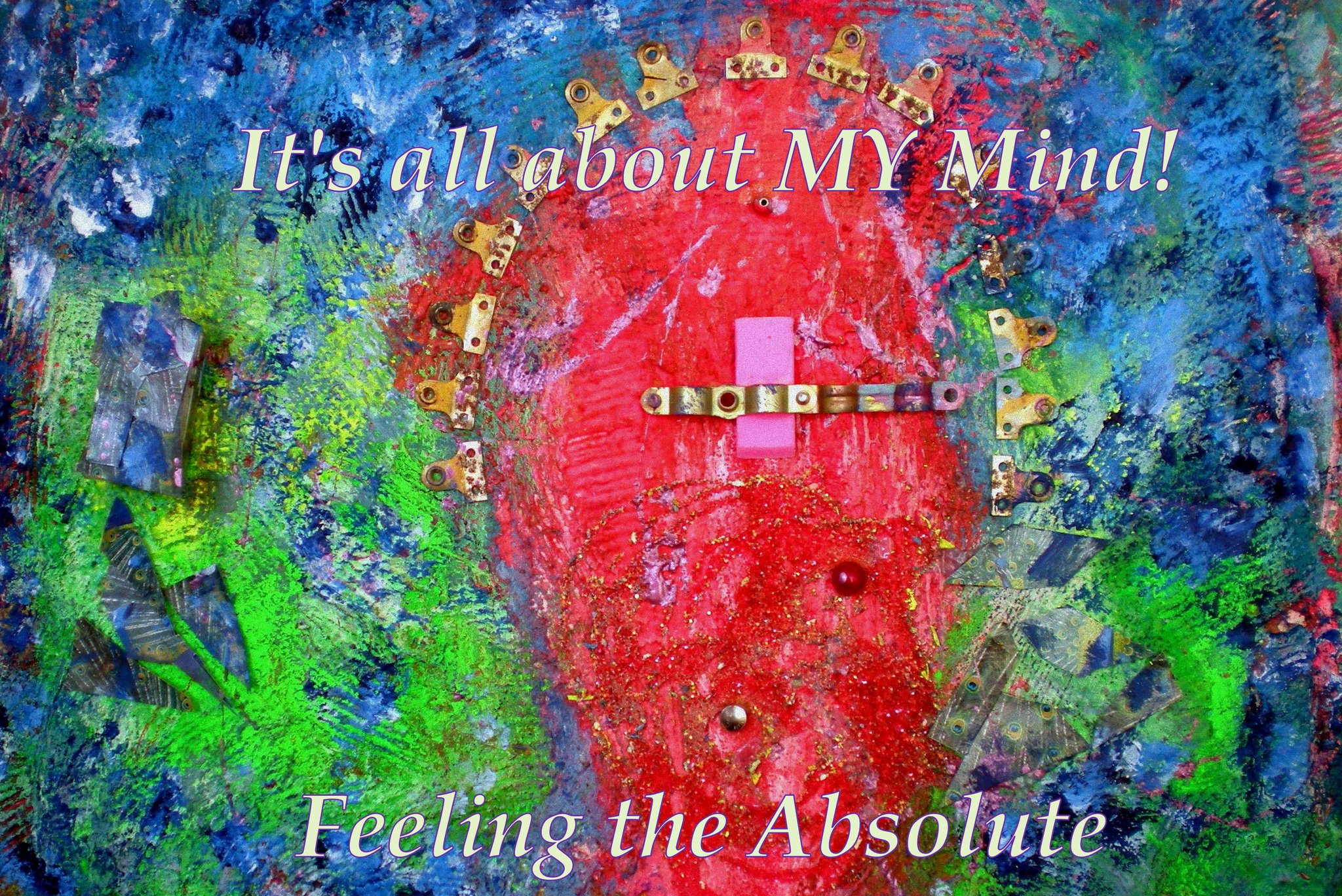 Its all about MY Mind Feeling the Absolute - Cosmic Art Card
