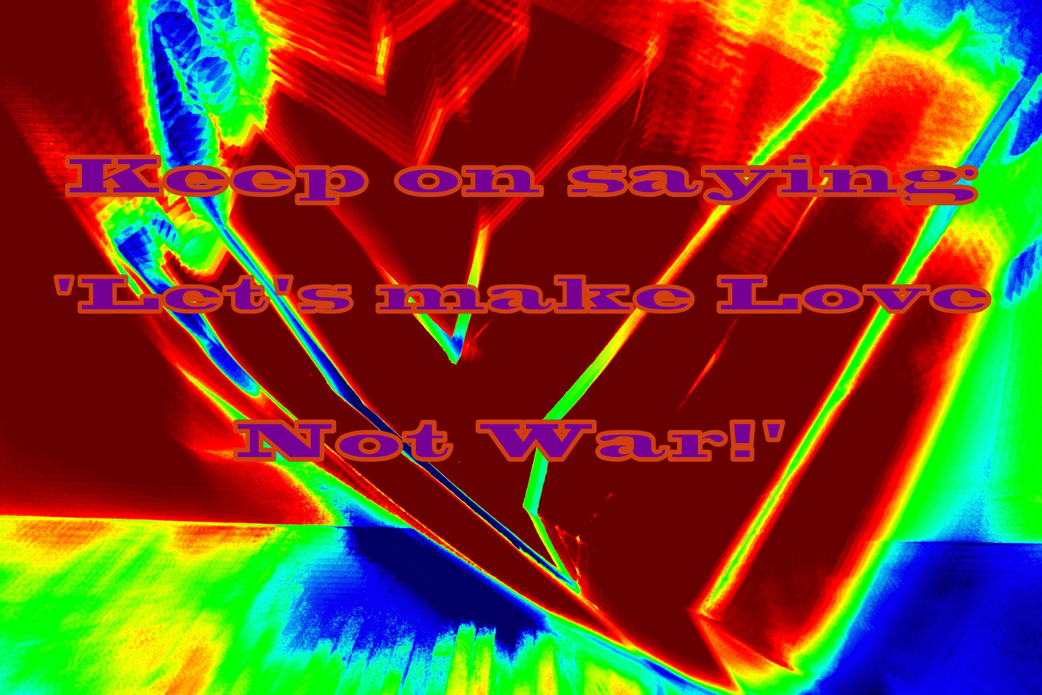 Keep on saying Lets make Love Not War - Cosmic Art Card depicting emotional essence