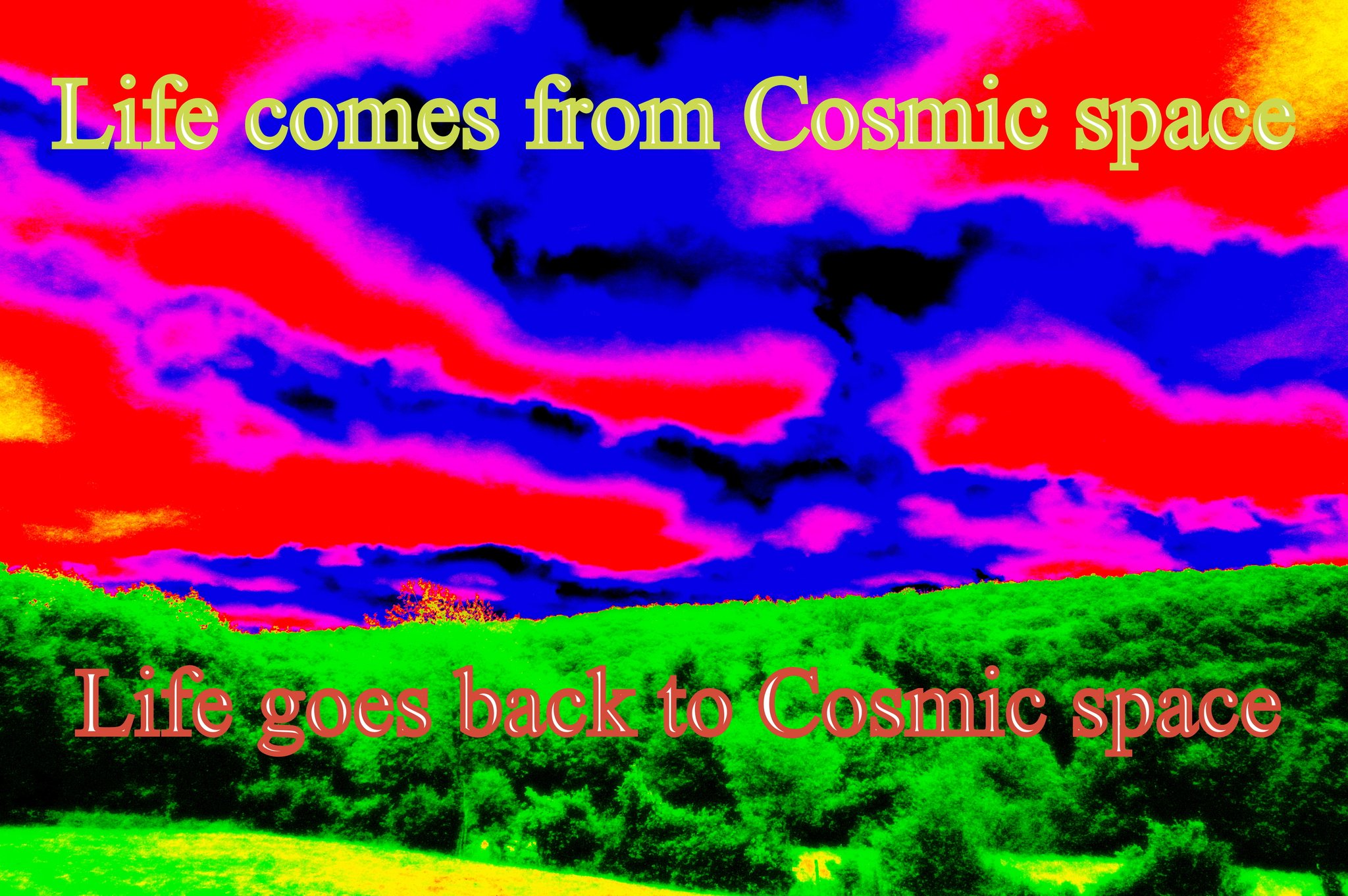 Life comes from Cosmic space Life goes back to Cosmic space - Cosmic Art Card featuring cosmic elements