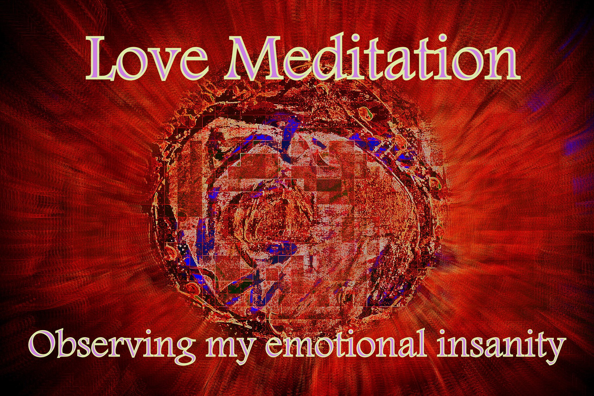 Love Meditation Observing my emotional insanity - Cosmic Art Card depicting emotional essence