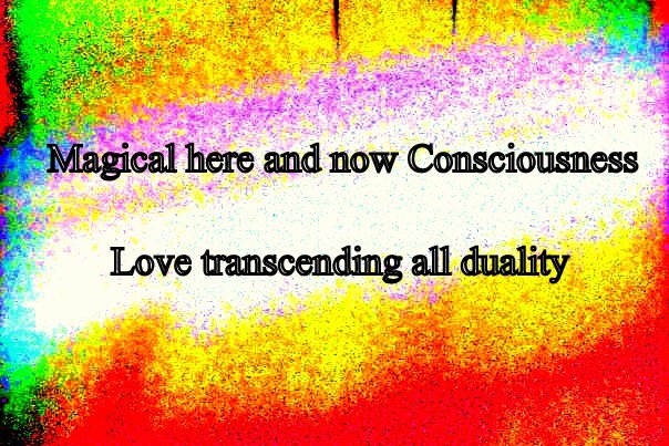 Magical here and now Consciousness Love transcending all duality - Cosmic Art Card depicting emotional essence