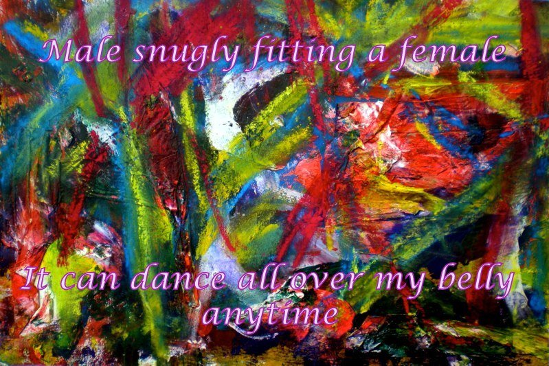 Male snugly fitting a female It can dance all over my belly anytime - Cosmic Art Card