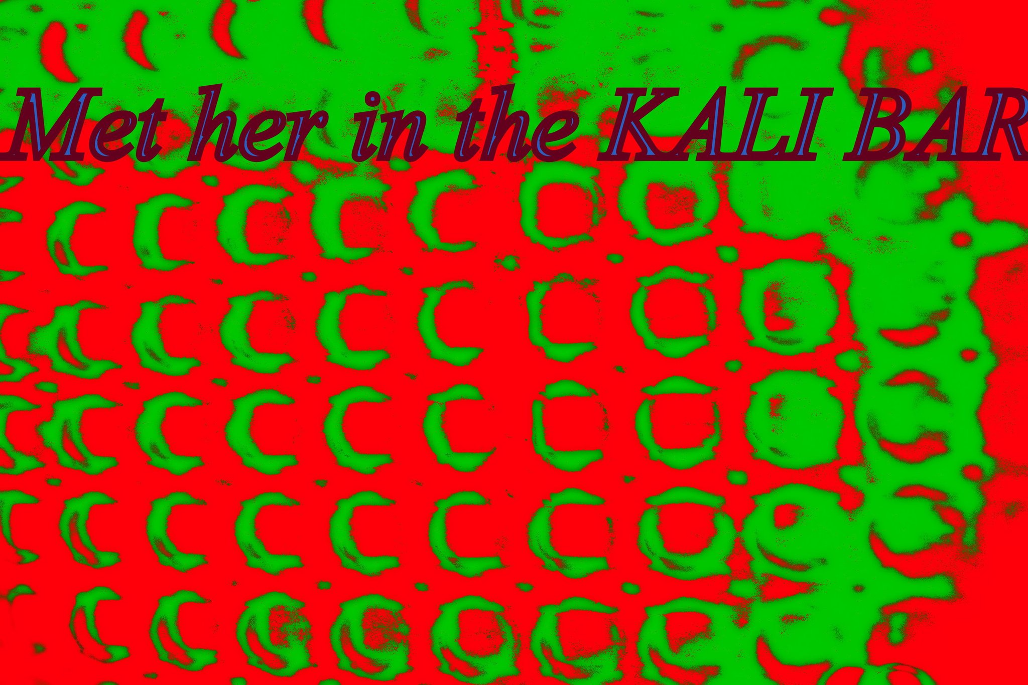 Met her in the KALI BAR - Cosmic Art Card