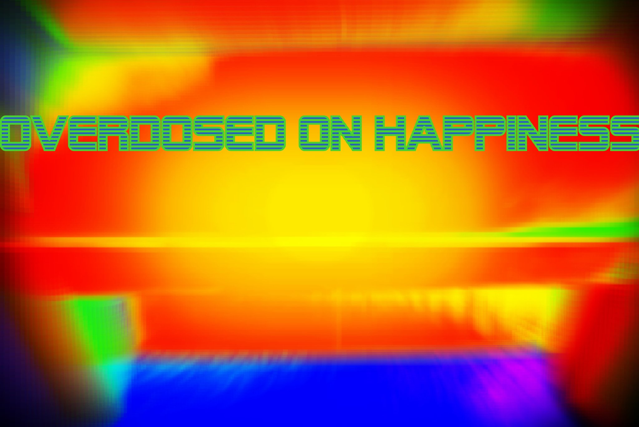 OVERDOSED ON HAPPINESS - Cosmic Art Card