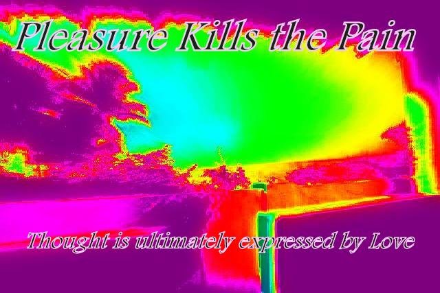 Pleasure Kills the Pain Thought is ultimately expressed by Love - Cosmic Art Card depicting emotional essence