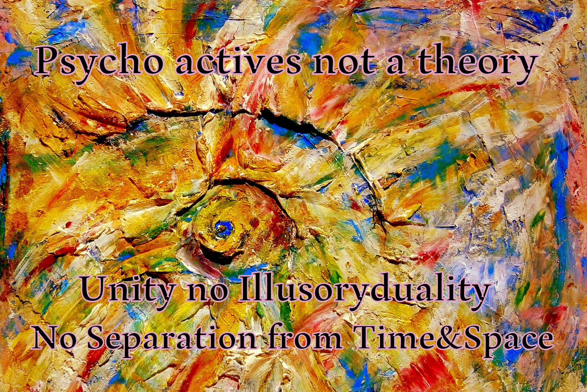 Psycho actives not a theory Unity no Illusory duality No Separation from TimeSpace - Cosmic Art Card featuring cosmic elem...