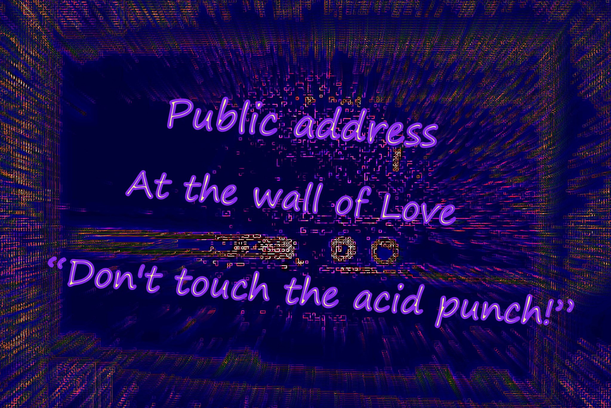 Public address At the wall of Love Dont touch the acid punch - Cosmic Art Card depicting emotional essence
