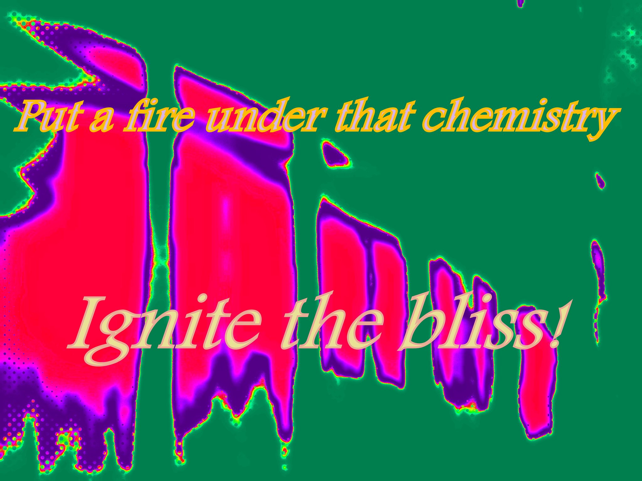 Put a fire under that chemistry Ignite the bliss - Cosmic Art Card