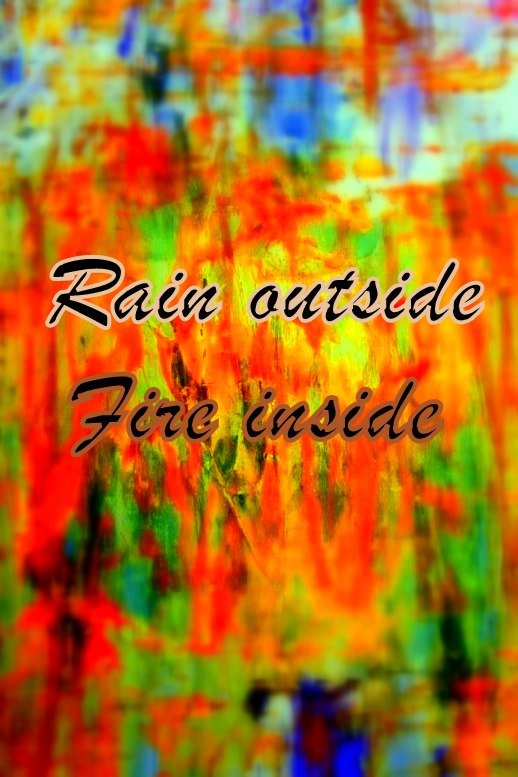 Rain outside Fire inside - Cosmic Art Card