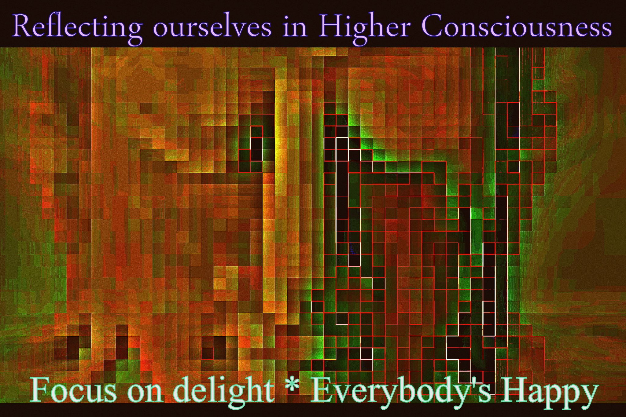 Reflecting ourselves in Higher Consciousness Focus on delight Everybodys Happy - Cosmic Art Card with celestial imagery