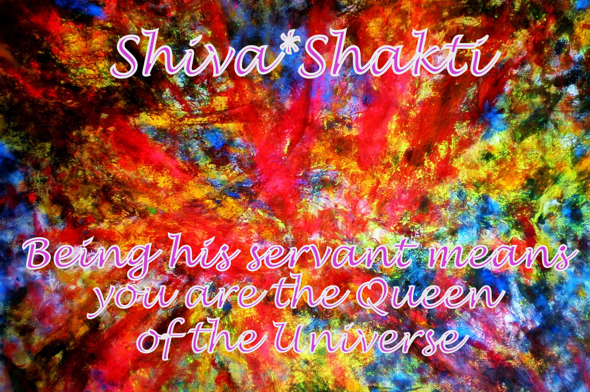 Shiva Shakti Being his servant means you are the Queen of the Universe - Cosmic Art Card