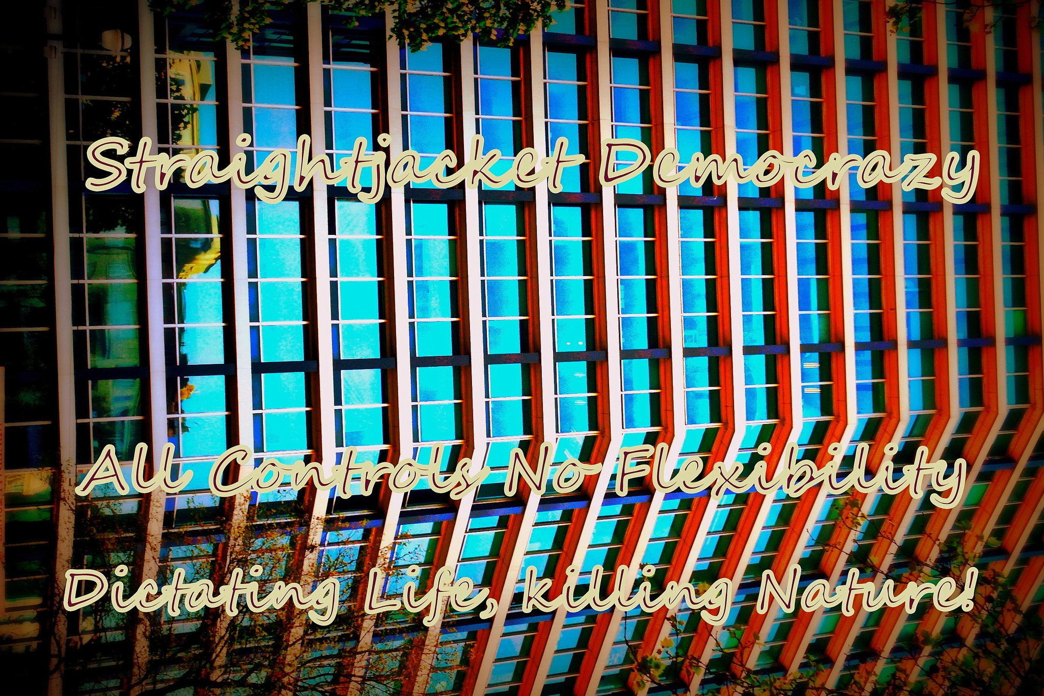 Straightjacket Democracy All Controls No Flexibility Dictating Life killing Nature - Cosmic Art Card