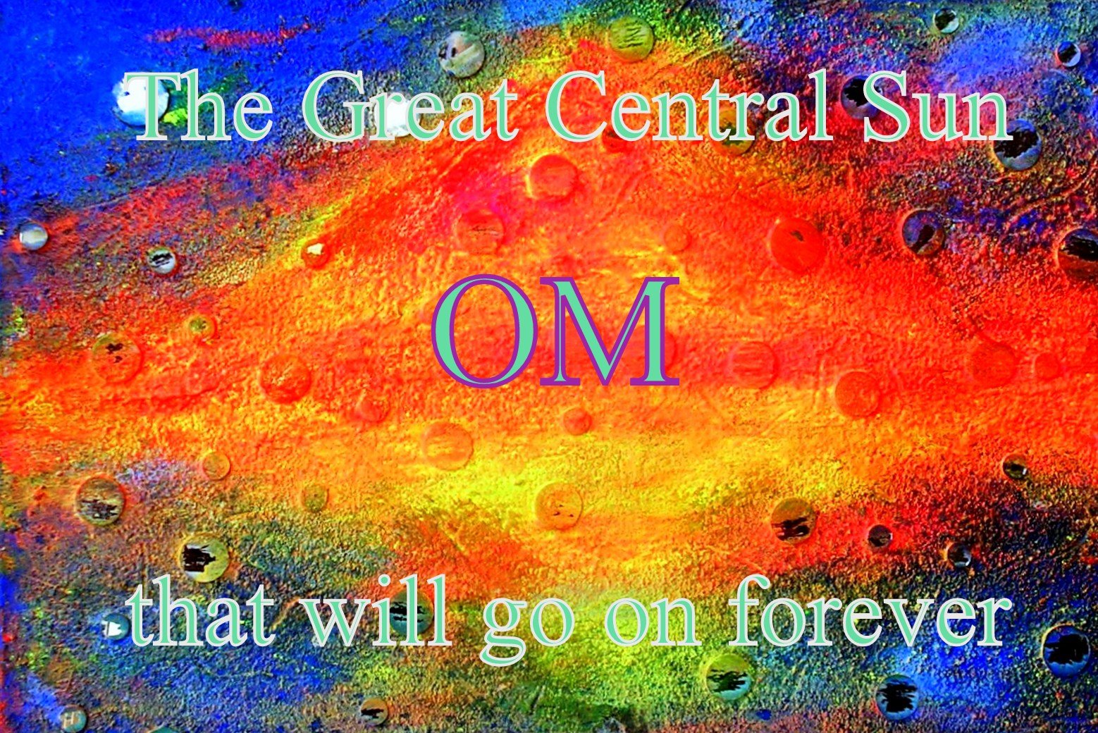 The Great Central Sun OM that will go on forever - Cosmic Art Card with celestial imagery