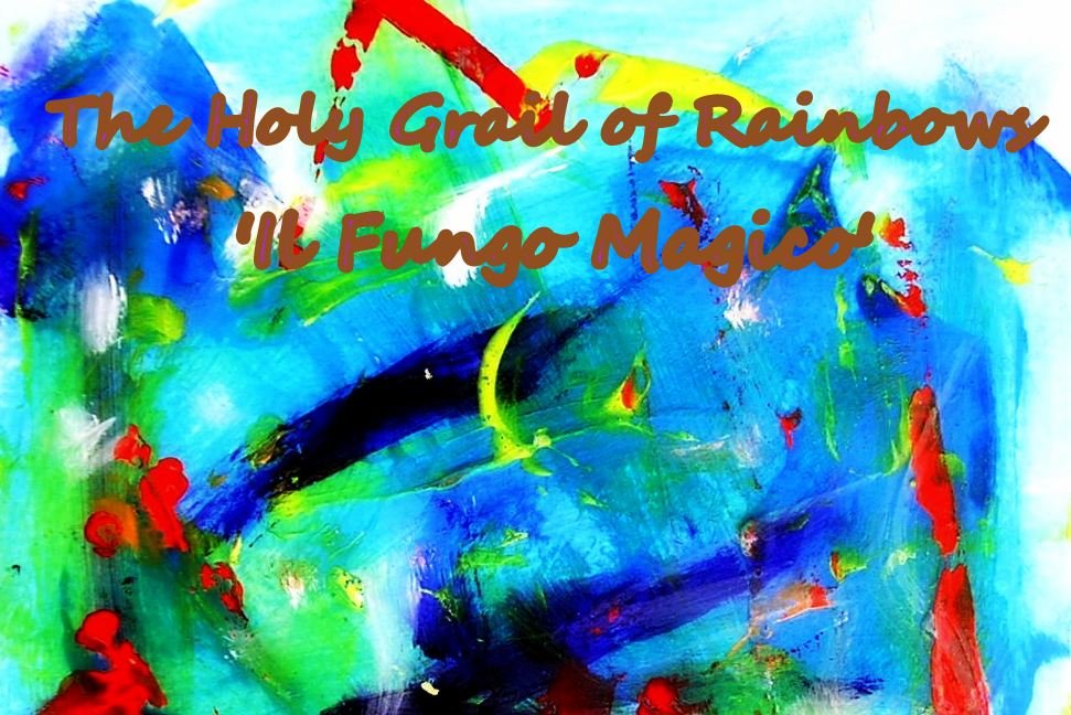 The Holy Grail of Rainbows Il Fungo Magico - Cosmic Art Card
