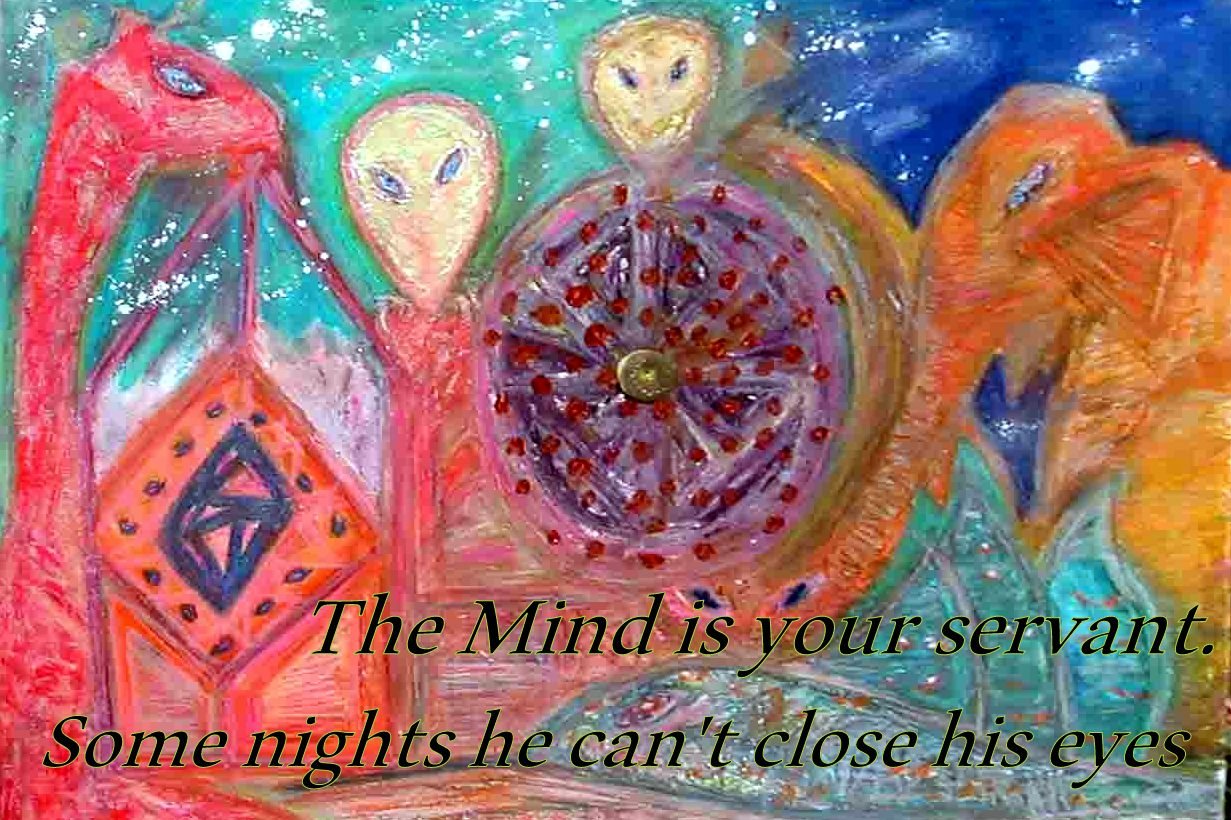 The Mind is your servant Some nights he cant close his eyes - Cosmic Art Card