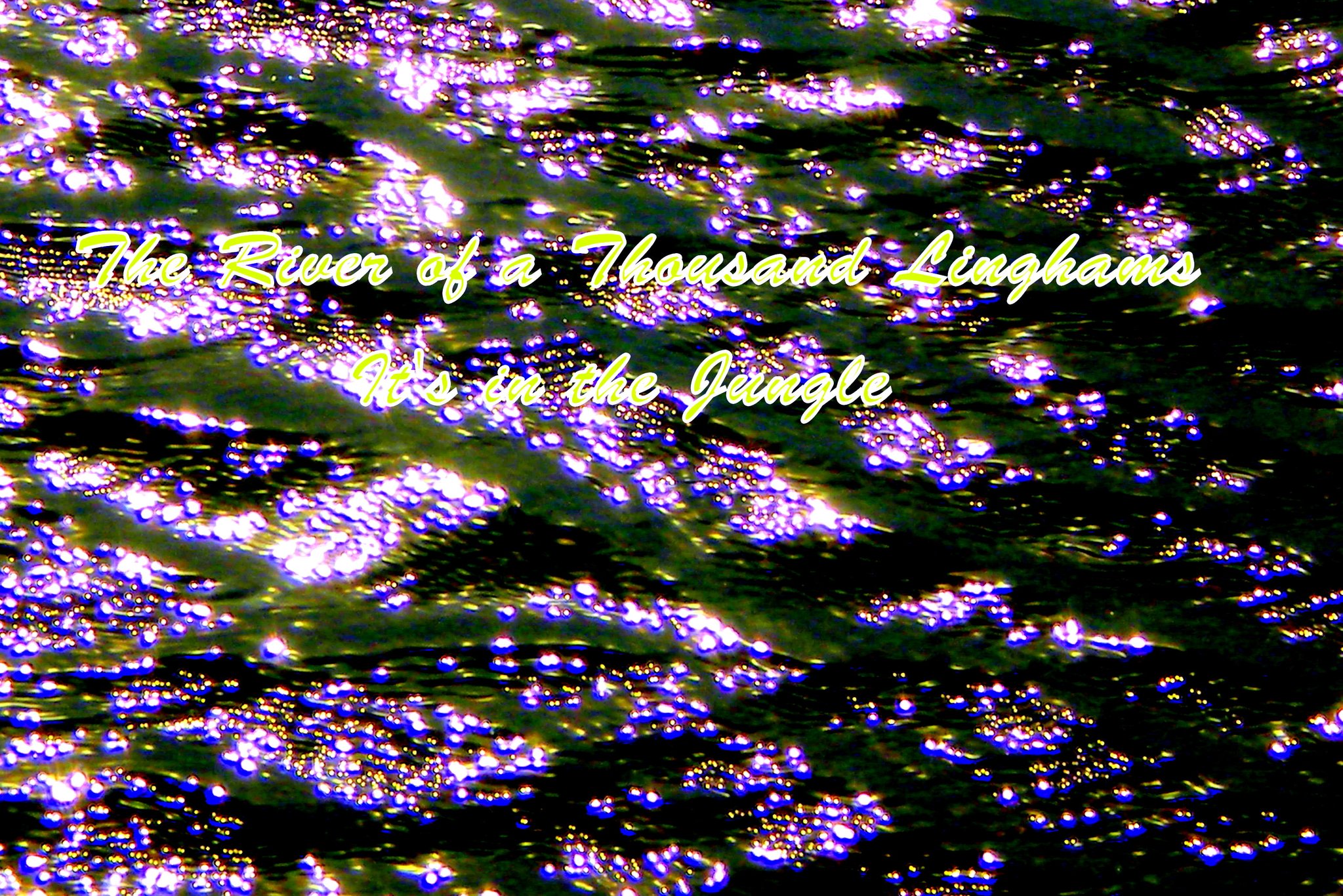 The River of a Thousand Linghams Its in the Jungle - Cosmic Art Card