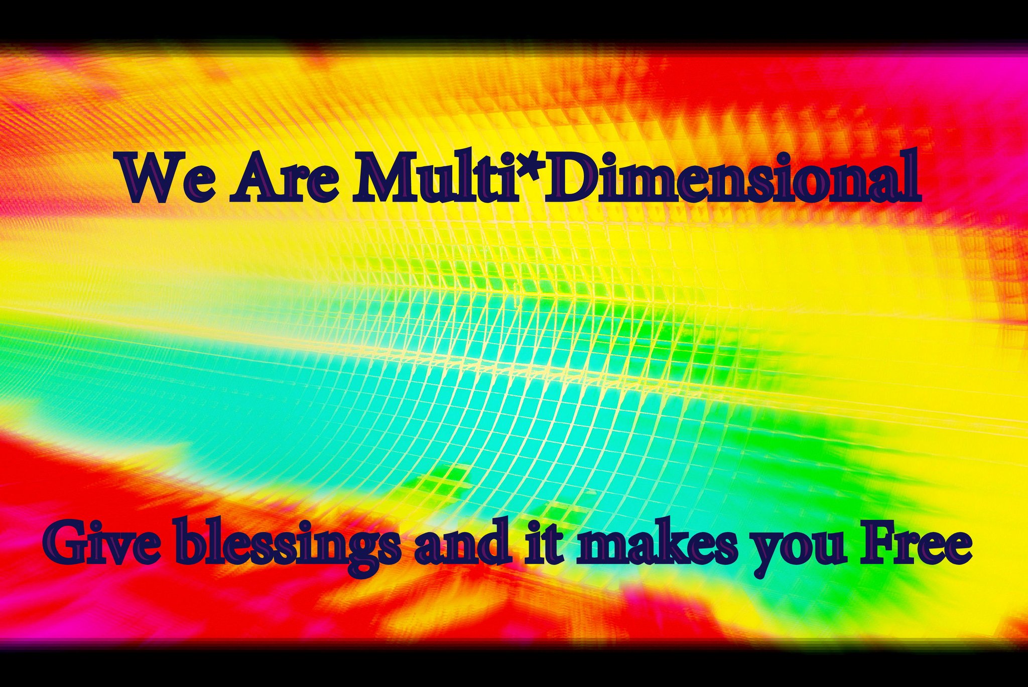 We Are MultiDimensional Give blessings and it makes you Free - Cosmic Art Card