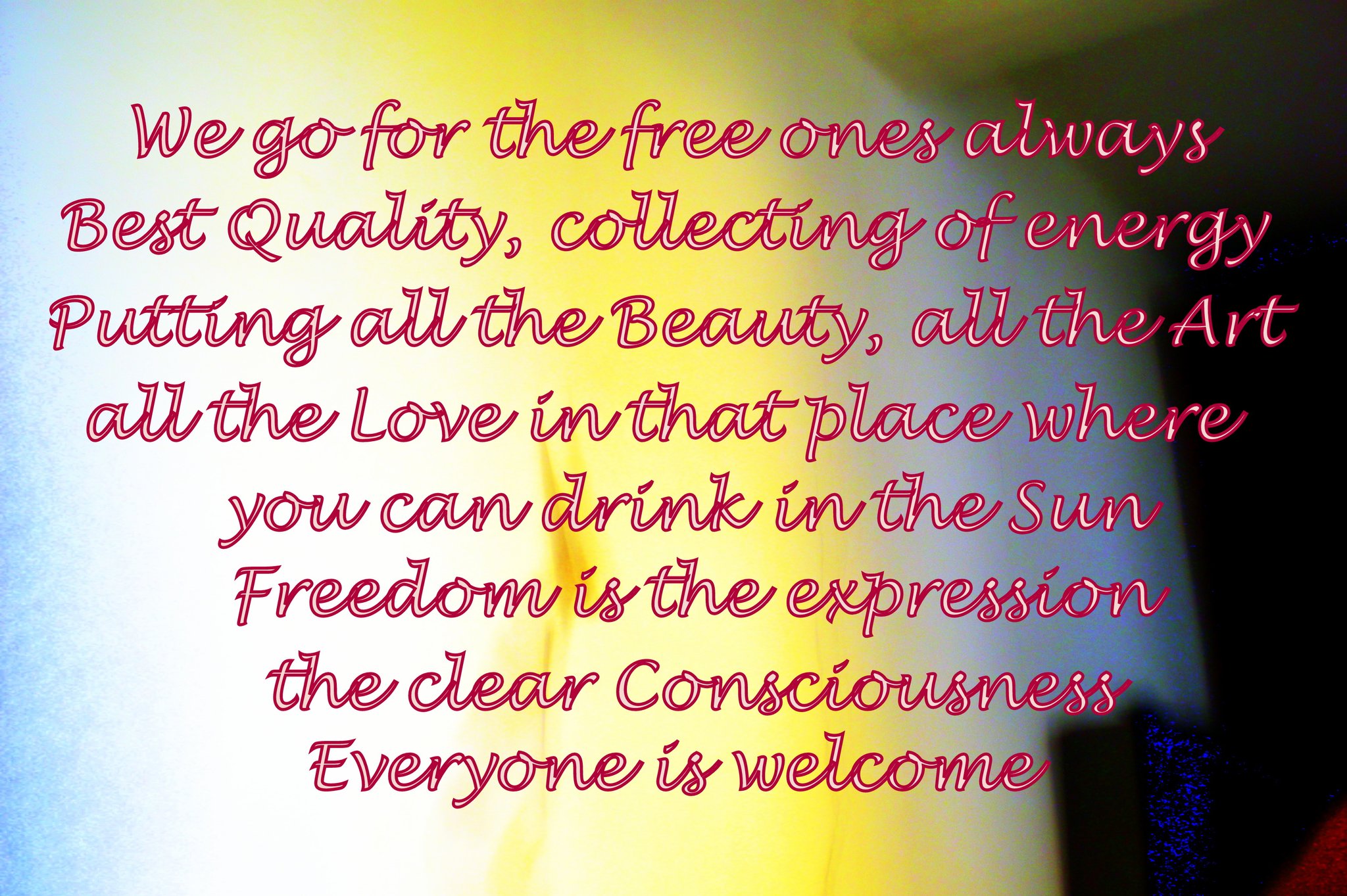 We go for the free ones always Best Quality collecting of energy Putting all the Beauty all the Art - Art Card depicting ...