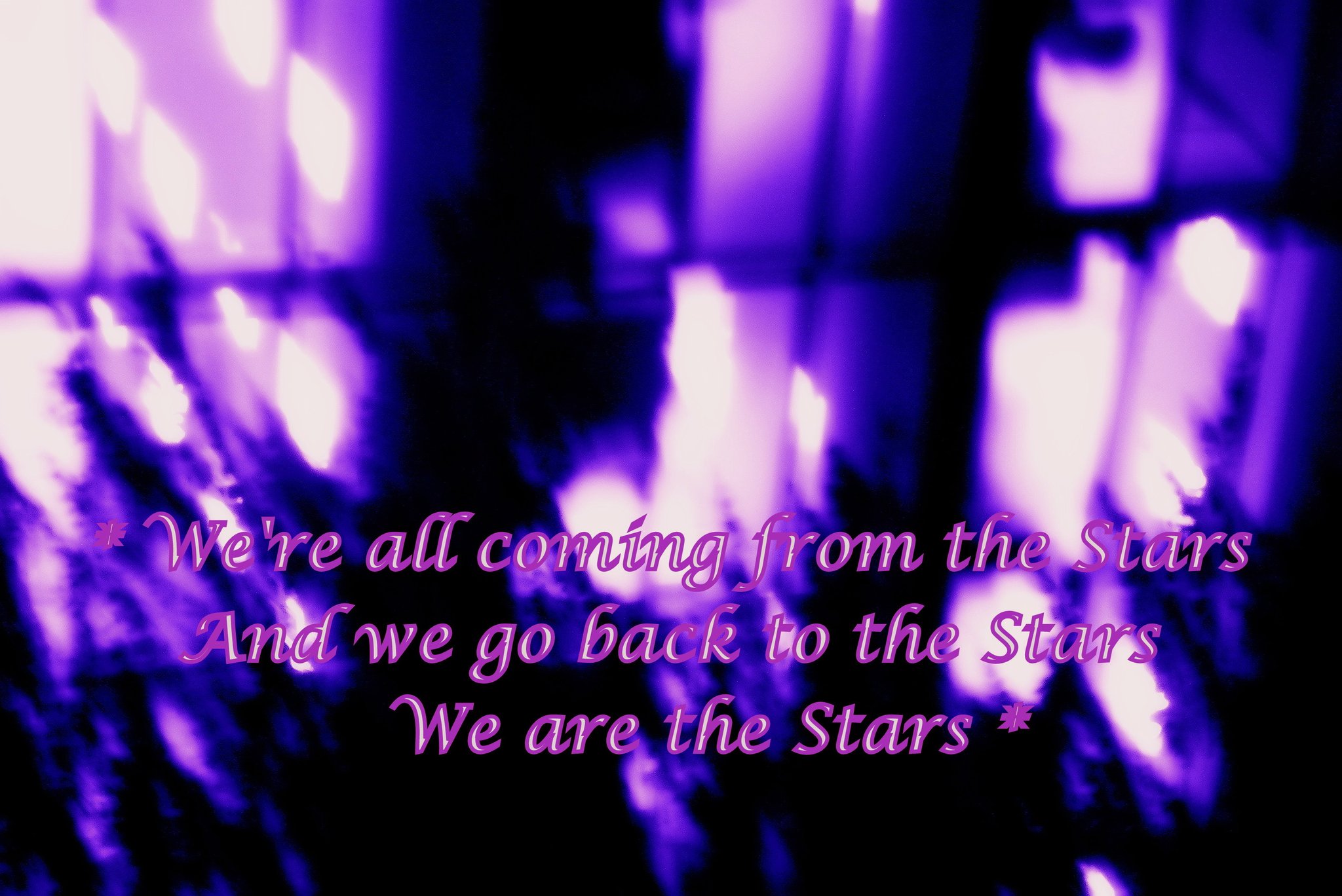 Were all coming from the Stars And we go back to the Stars We are the Stars - Cosmic Art Card