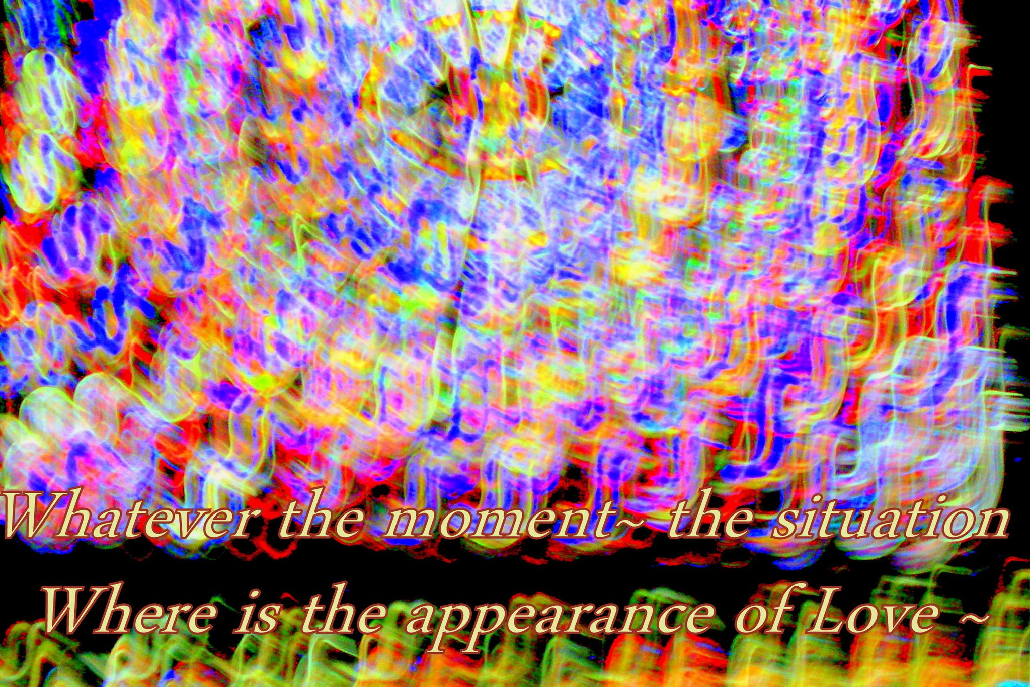 Whatever the moment the situation Where is the appearance of Love - Cosmic Art Card depicting emotional essence