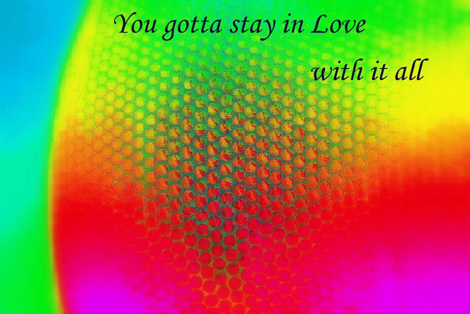 You gotta stay in Love with it all - Cosmic Art Card depicting emotional essence