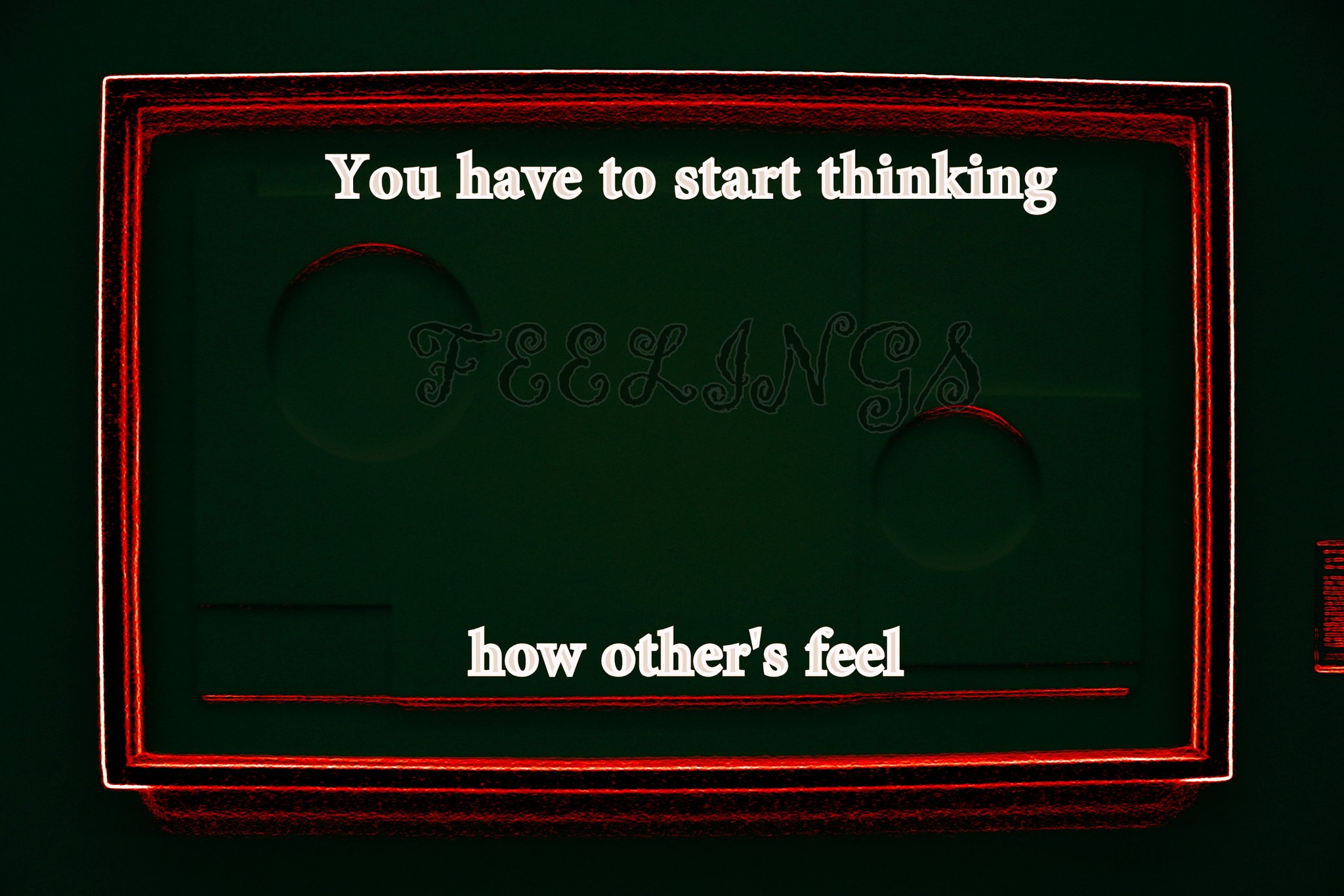 You have to start thinking FEELING Show others feel - Cosmic Art Card